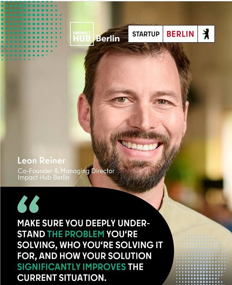 Leon Reiner, Co-Founder & Managing Director of Impact Hub Berlin Leon Reiner, Co-Founder & Managing Director of Impact Hub Berlin